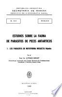Estudios sobre la fauna de parasitos de peces antarticos: Los parasitos de notothenia neglecta nybelin