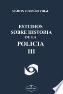 Estudios sobre la historia de la policía (III)