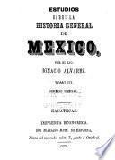 Estudios sobre la historia general de Mexico: Gobierno vireinal