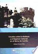 Estudios sobre la nobleza y el régimen señorial en el reino de Castilla