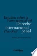 Estudios sobre la Parte especial del Derecho internacional penal