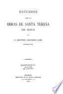 Estudios sobre las Obras de Santa Teresa de Jesus
