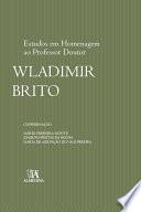 Estudos em Homenagem ao Professor Doutor Wladimir Brito