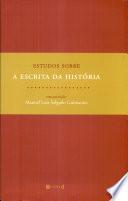 Estudos sobre a escrita da história