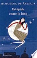 Estúpida como la luna