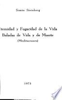 Eternidad y fugacidad de la vida baladas de vida y de muerte