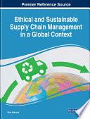 Ethical and Sustainable Supply Chain Management in a Global Context