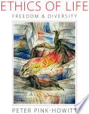 Ethics of Life: freedom & diversity