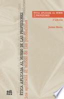 Ética aplicada al mundo de las profesiones