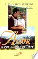 Ética del amor y pacto entre géneros Restrepo, Luis Carlos. 1a. ed.