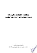 Etica, sociedad y política en el contexto latinoamericano
