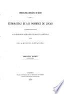 Etimologías de los nombres de lugar correspondientes a los principales idiomas que se hablan en la República por el Dr. Antonio Peñafiel