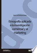 Etnografía aplicada a la investigación comercial y al marketing