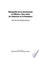 Etnografía de la dominación en México