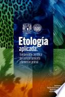 Etología aplicada: fundamento científico del comportamiento y bienestar animal