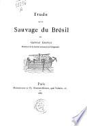 Étude sur le sauvage du Brésil
