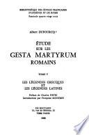 Etude sur les gesta martyrum romains: Les légendes grecques et les légendes latines