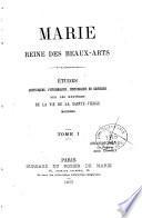 Etudes artistiques pittoresques, historiques et critiques sur les mystères de la vie de la Sainte Vierge