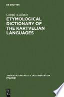 Etymological Dictionary of the Kartvelian Languages