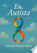 Eu, Autista