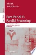 Euro-Par 2013: Parallel Processing