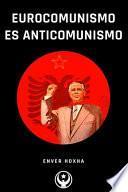Eurocomunismo Es Anticomunismo