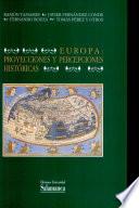 Europa: proyecciones y percepciones históricas
