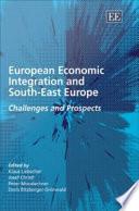 European Economic Integration and South-East Europe