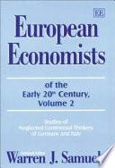 European Economists of the Early 20th Century: Studies of neglected continental thinkers of Germany and Italy