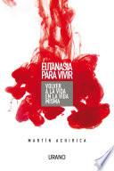 Eutanasia para vivir