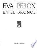 Eva Perón en el bronce