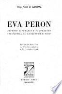 Eva Perón, estudio literario y valoración sociológica de La razón de mi vida.