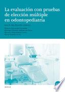 evaluación con pruebas de elección múltiple en odontopediatría, La