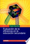 Evaluacion de la eficiencia en la educacion secundaria