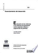 Evaluación de las Reformas a los Sistemas de Pensiones