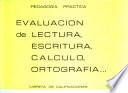 Evaluación de lectura, escritura, cálculo, ortografía ...