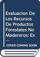 Evaluacion de Los Recursos de Productos Forestales No Madereros