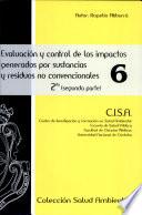 Evaluación y control de los impactos generados por materiales y residuos no convencionales II. Colección Salud Ambiental 6