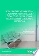 Evaluación y mejora de la calidad en relación a los tiempos de espera de los pacientes en el servicio de urgencias