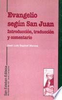 Evangelio según San Juan. Introducción, traducción y comentario.