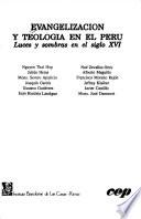 EVANGELIZACION Y TEOLOGIA EN EL PERU LUCES Y SOMBRAS EN EL SIGLO XVI