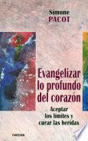 Evangelizar lo profundo del corazón