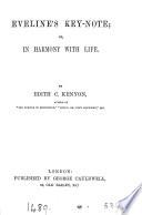 Eveline's Key-note, Or, In Harmony with Life