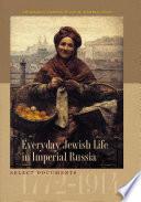 Everyday Jewish Life in Imperial Russia