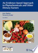 Evidence-Based Approach to Phytochemicals and Other Dietary Factors