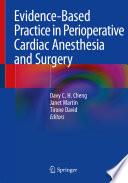 Evidence-Based Practice in Perioperative Cardiac Anesthesia and Surgery