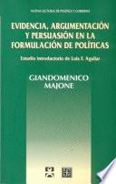 Evidencia, argumentación y persuasión en la formulación de políticas