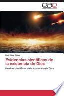 Evidencias científicas de la existencia de Dios