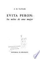 Evita Perón, los mitos de una mujer