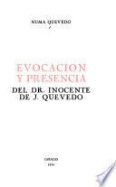 Evocación y presencia del Dr. Inocente de J. Quevedo